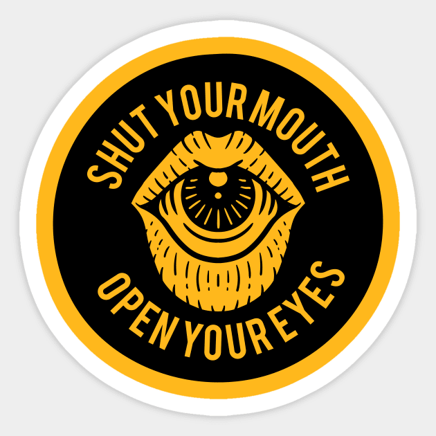 Shut your mouth, open your eyes Sticker by Weird Banana